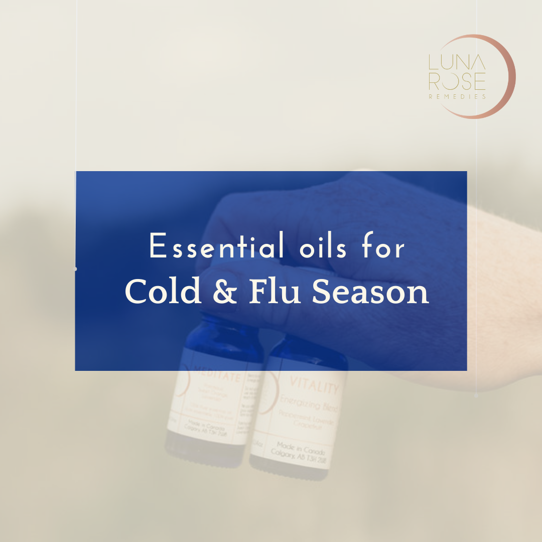 Essential Oils For Cold & Flu Season – Luna Rose Remedies
